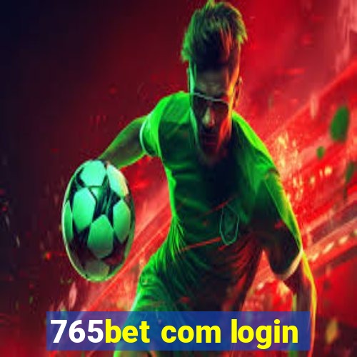 765bet com login